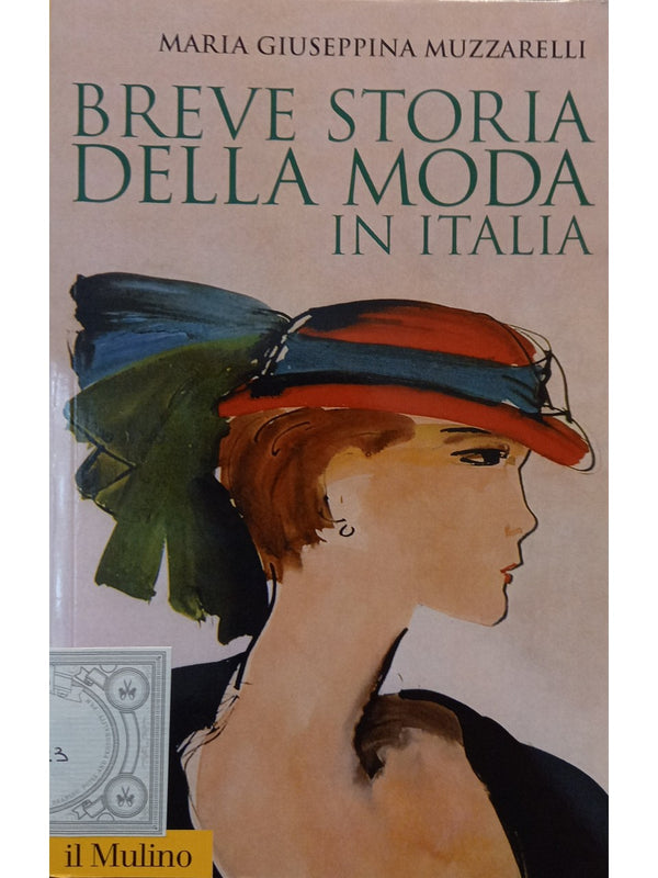 Libro - BREVE STORIA DELLA MODA IN ITALIA